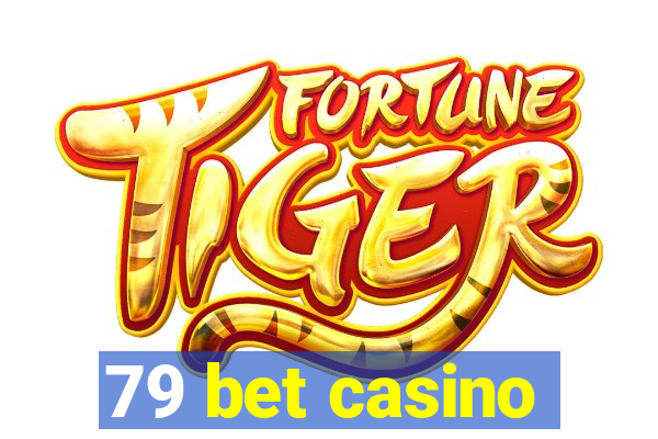 79 bet casino